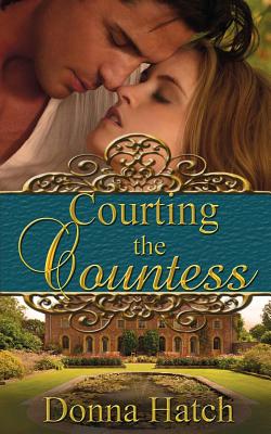 Courting the Countess - Hatch, Donna