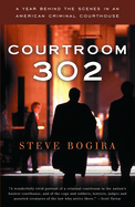 Courtroom 302: A Year Behind the Scenes in an American Criminal Courthouse