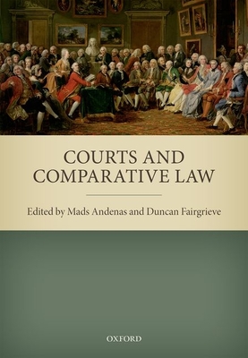 Courts and Comparative Law - Andenas, Mads (Editor), and Fairgrieve, Duncan (Editor)