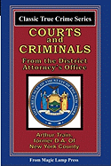 Courts and Criminals: From the Magic Lamp Classic True Crime Series