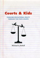 Courts and Kids: Pursuing Educational Equity Through the State Courts