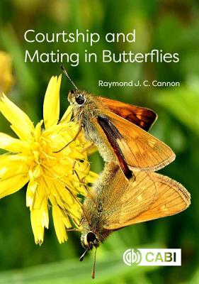 Courtship and Mating in Butterflies - Cannon, Raymond J C
