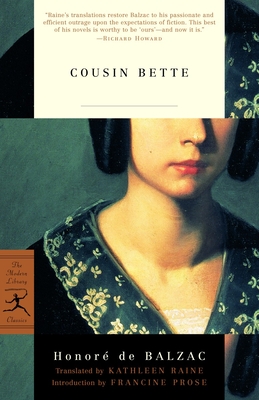 Cousin Bette - Balzac, Honor de, and Raine, Kathleen (Translated by), and Prose, Francine (Introduction by)