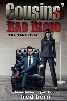 Cousins' Bad Blood-The Take Over - Berri, Fred