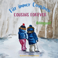 Cousins Forever - F?r immer Cousinen: bilingual children's book in German and English