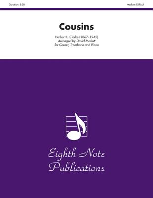 Cousins: Score & Parts - Clarke, Herbert L (Composer), and Marlatt, David (Composer)