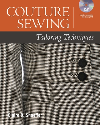 Couture Sewing: Tailoring Techniques - Shaeffer, Claire B