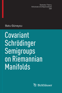 Covariant Schrdinger Semigroups on Riemannian Manifolds