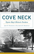 Cove Neck: Oyster Bay's Historic Enclave