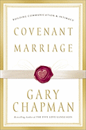Covenant Marriage: Building Communication and Intimacy