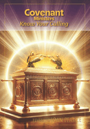 Covenant Ministers Know Your Calling