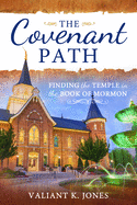 Covenant Path: Finding the Temple in the Book of Mormon