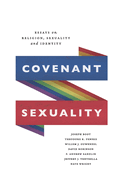 Covenant Sexuality: Essays on Religion, Sexuality, and Identity: Essays on