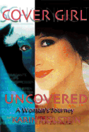 Cover Girl Uncovered: One Woman's Journey