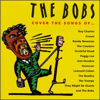 Cover the Songs of ... - The Bobs