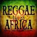 Reggae Loves Africa / Various