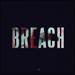 Breach (Limited Edition) [Amazon Exclusive] [Vinyl]