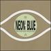 Neon Blue [7" Vinyl]