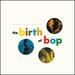 The Birth of Bop: the Savoy 10-Inch Lp Collection [5 X 10" Lp]