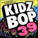 Kidz Bop 39 / Various