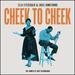Cheek to Cheek: the Complete Duet Recordings [4 Cd]