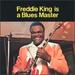 Freddie King is a Blues Master