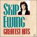 Skip Ewing-Greatest Hits