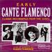 Early Cante Flamenco