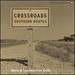 Crossroads, Southern Routes: Music of the American South [Enhanced Cd]