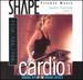 Shape Fitness Music-Cardio 1: 80s/90s Hits