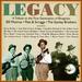 Legacy: a Tribute to the First Generation of Bluegrass: Bill Monroe, Flatt & Scruggs, the Stanley Brothers