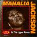 In the Upper Room Vol. 2-the Warm and Tender Soul of Mahalia Jackson Vol. 2