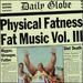 Physical Fatness-Fat Music Vol. III