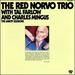 Red Norvo Trio With Tal Farlow and Charles Mingus: the Savoy Sessions