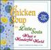 Chicken Soup for Little Souls: What a Wonderful World-Songs to Celebrate the Magic of Life
