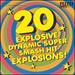 20 Explosive Dynamic Super Smash Hit Explosions