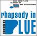 Blue Note Plays the Music of George & Ira Gershwin: Rhapsody in Blue
