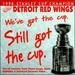 Detroit Red Wings: We'Ve Got the Cup