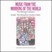 Music From the Morning of the World: the Balinese Gamelan / Ketjak: the Ramayana Monkey Chant