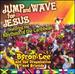 Jump & Wave for Jesus