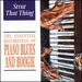 Strut That Thing: the Essential Recordings of Piano Blues & Boogie