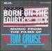 Born on the Fourth of July-Music From the Films of Tom Cruise