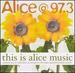 Alice @ 97.3: This is Alice Music 6