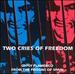 Two Cries of Freedom