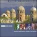 The Rough Guide to the Music of Central Asia: Uzbekistan to Kazakhstan-Sounds of the Silk Road