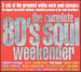 The Complete 80'S Soul Weekender