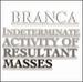 Glenn Branca: Indeterminate Activity of Resultant Masses