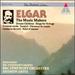 Elgar: the Music Makers, Etc