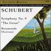 Schubert: Symphony No.8 (9) in C Major "the Great"; Overture to Rosamunde