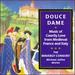 Douce, Dame Courtly Music From France and Italy